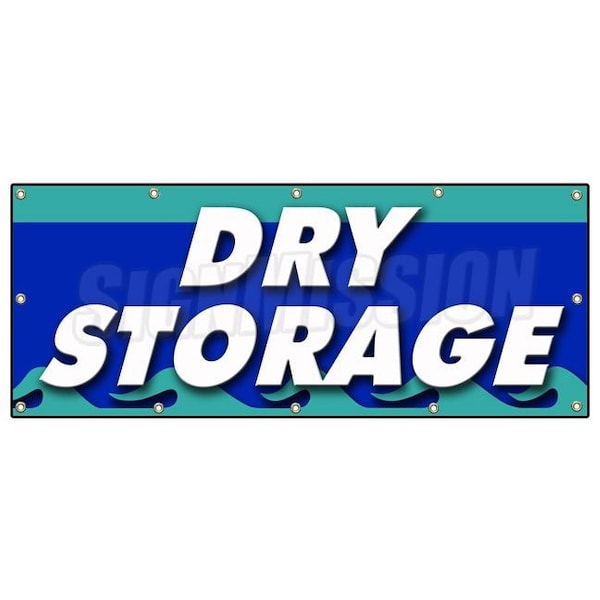 DRY STORAGE BANNER SIGN self weatherized waterproof protected monthly